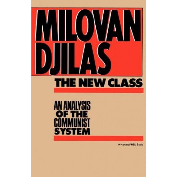 The New Class: An Analysis of the Communist System, Milovan Djilas