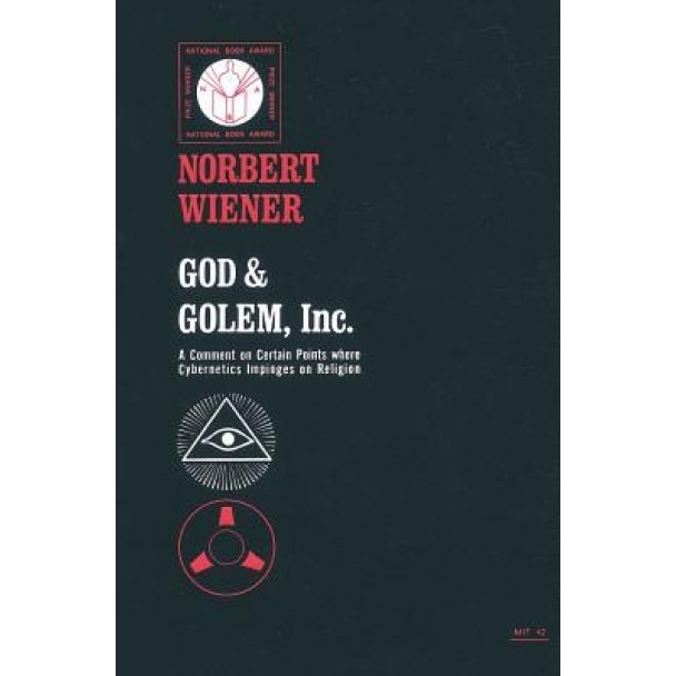 God and Golem Inc, Norbet Wiener (Author)