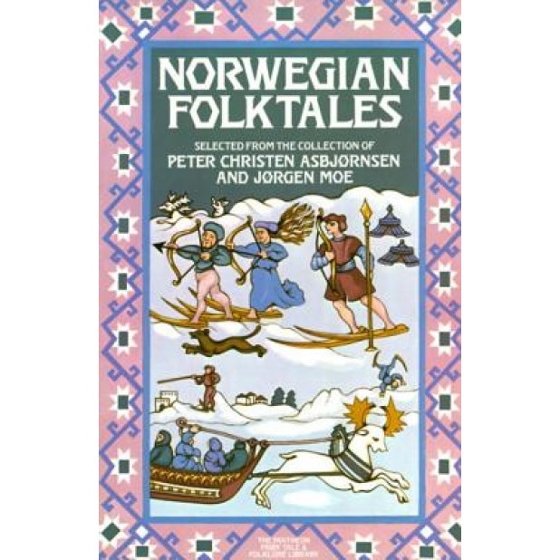 Norwegian Folktales, Jorgen Moe, Peter Christen Abjorsen, Peter Christen Asbjornsen