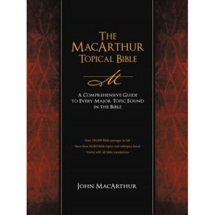 The MacArthur Topical Bible,