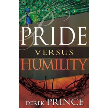 Pride Versus Humility, Derek Prince (Author) Pride Versus Humility, Derek Prince (Author)