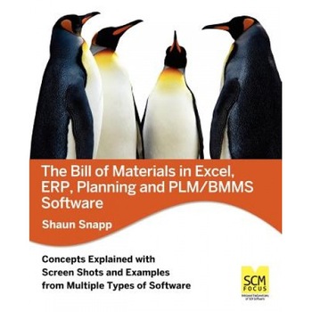 The Bill of Materials in Excel, Erp, Planning and Plm/Bmms Software, Shaun Snapp (Author) The Bill of Materials in Excel, Erp, Planning and Plm/Bmms Software, Shaun Snapp (Author)