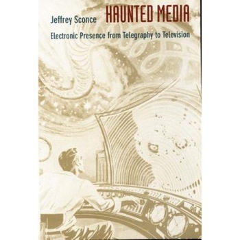 Haunted Media-PB, Jeffrey Sconce (Author) Haunted Media-PB, Jeffrey Sconce (Author)