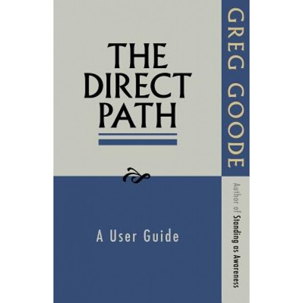 The Direct Path: A User Guide - Greg Goode (Author)