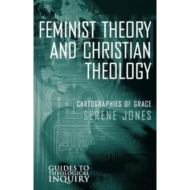 Feminist Theory and Christian Theology, Serene Jones (Author)