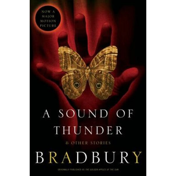 A Sound of Thunder and Other Stories, Ray Bradbury