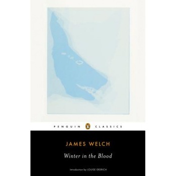 Winter in the Blood, James Welch Winter in the Blood, James Welch