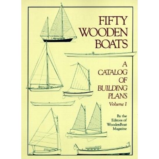 Fifty Woodenboats: A Catalog of Building Plans, Woodenboat Magazine