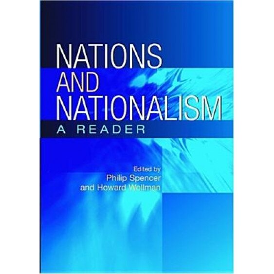 Nations and Nationalism: A Reader, Philip Spencer (Editor)