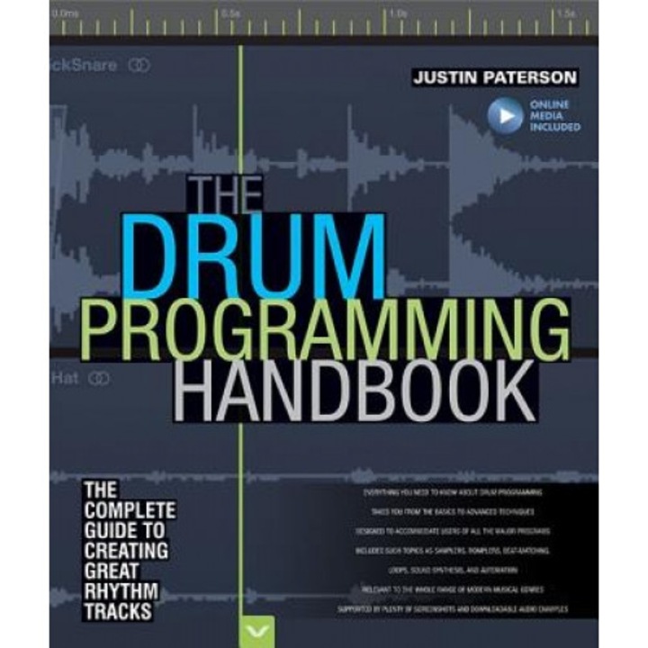The Drum Programming Handbook: The Complete Guide to Creating Great Rhythm Tracks, Justin Paterson (Author)