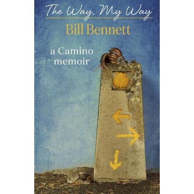 The Way, My Way, Bill Bennett (Author)