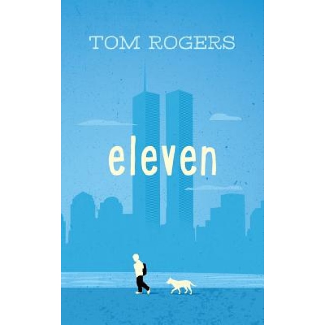 Eleven, Tom Rogers (Author)