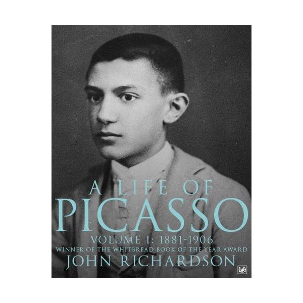 A Life Of Picasso Volume I - John Richardson