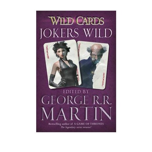 Jokers Wild - Wild Cards - George R.R. Martin