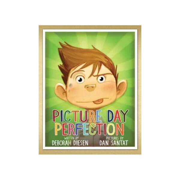 Picture Day Perfection - Deborah Diesen