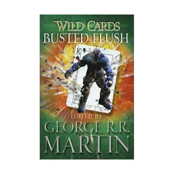 Wild Cards: Busted Flush - George R.R. Martin