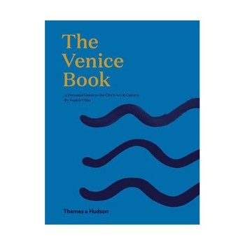 The Venice Book: A Personal Guide to the City's Art & Culture - Sophie Ullin The Venice Book: A Personal Guide to the City's Art & Culture - Sophie Ullin