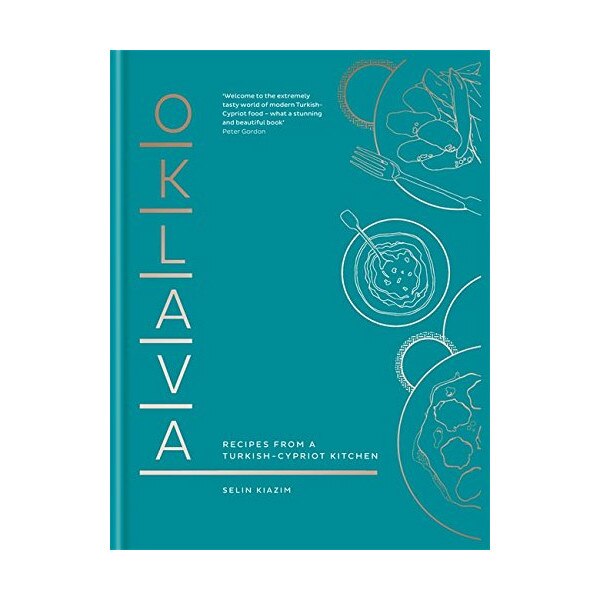Oklava - Recipes from a Turkish/-/Cypriot kitchen - Selin Kiazim