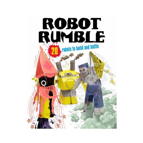 Robot Rumble: 20 Robots to Make! Just Press Out Glue Together and Play - Alexander Gwynne
