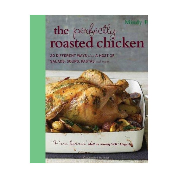The Perfectly Roasted Chicken - Mindy Fox