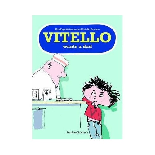 Vitello Wants a Dad - Kim Fupz Aakeson