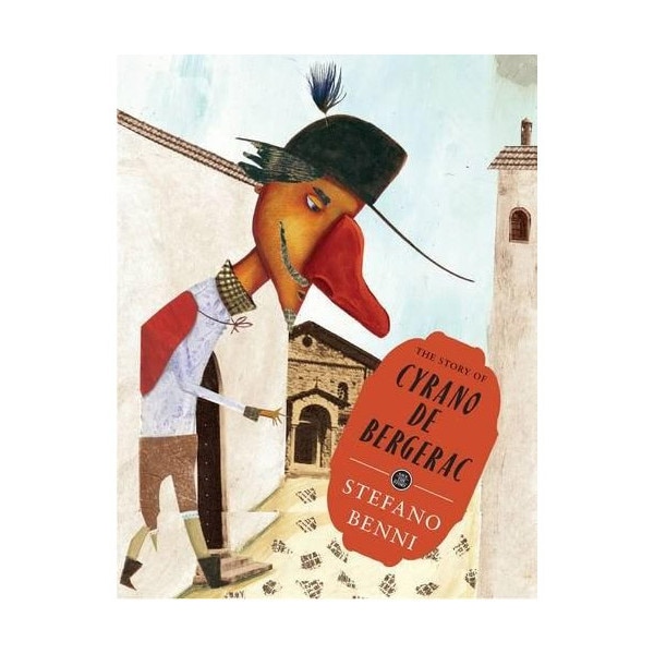 The Story of Cyrano de Bergerac - Stefano Benni