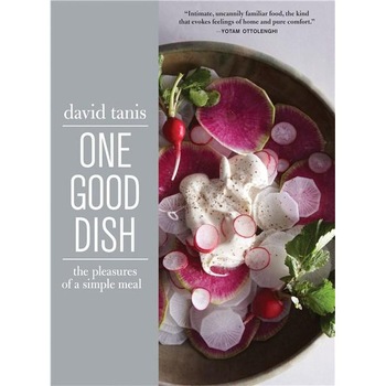 One Good Dish - David Tanis One Good Dish - David Tanis