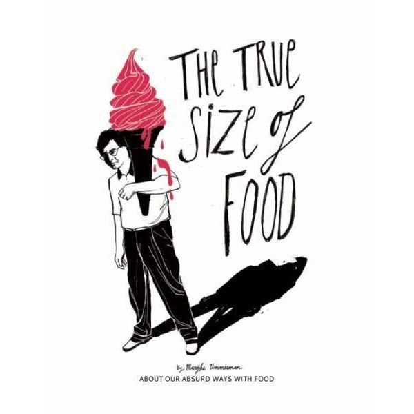 The True Size of Food - Marijke Timmerman