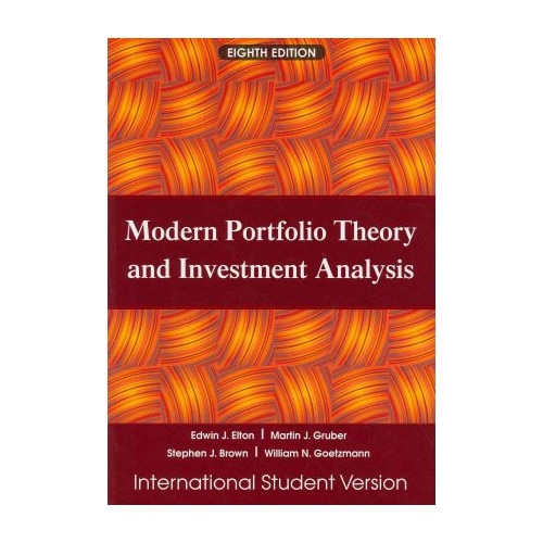 Modern Portfolio Theory and Investment Analysis - Stephen J. Brown,Edwin J. Elton,William N. Goetzmann,Martin J. Gruber