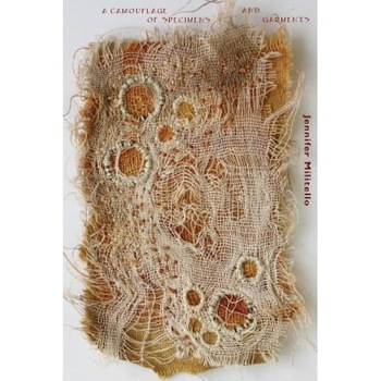 A Camouflage of Specimens and Garments, Jennifer Militello (Author) A Camouflage of Specimens and Garments, Jennifer Militello (Author)