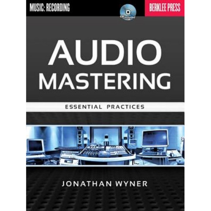 Audio Mastering: Essential Practices [With CD (Audio)], Jonathan Wyner (Author)