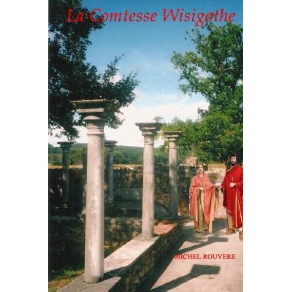 La Comtesse Wisigothe, M. Michel Rouvere (Author)