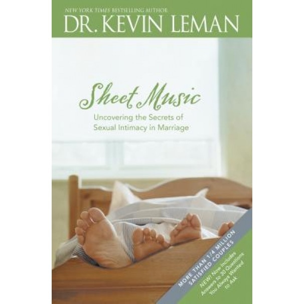 Sheet Music SC (Repkg): Uncovering the Secrets of Sexual Intimacy in Marriage, Kevin Leman