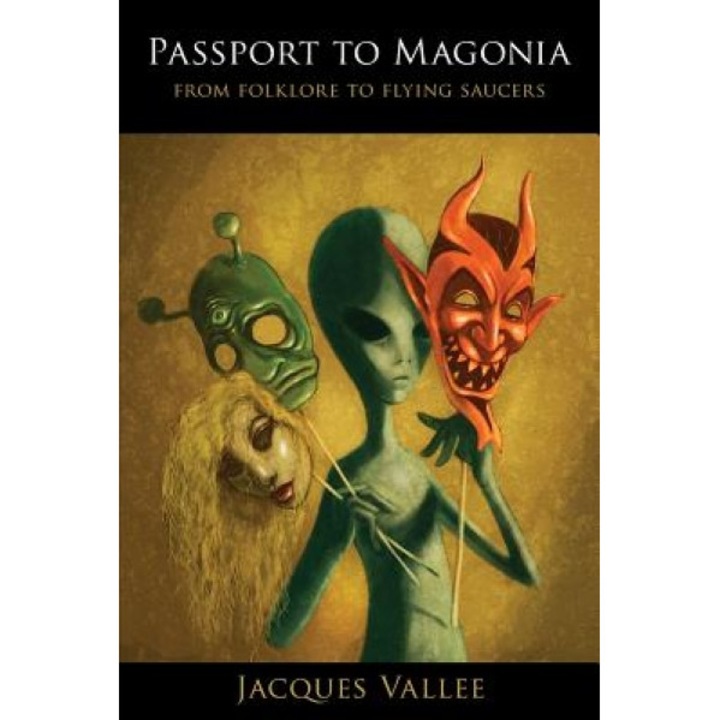 Passport to Magonia: From Folklore to Flying Saucers - Jacques Vallee (Author)