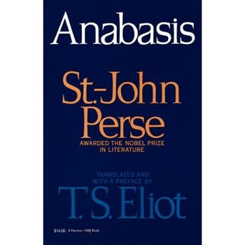 Anabasis, St John Perse Anabasis, St John Perse