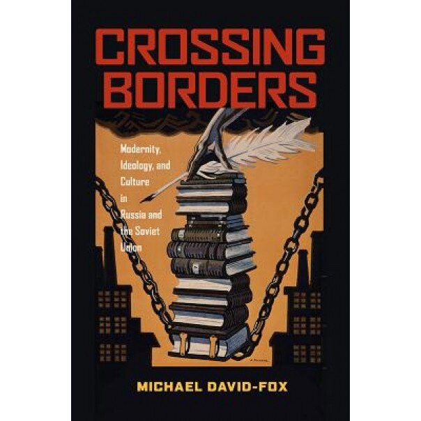 Crossing Borders: Modernity, Michael David-Fox (Author)