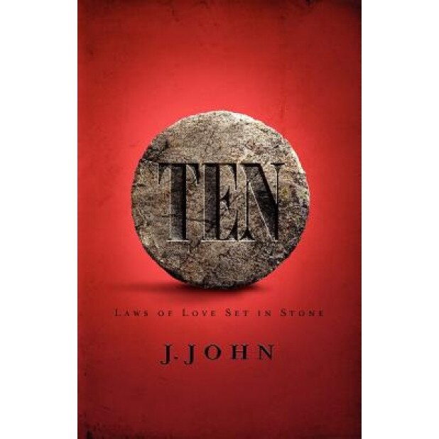 Ten: Laws of Love Set in Stone [With Study Guide], J. John (Author)