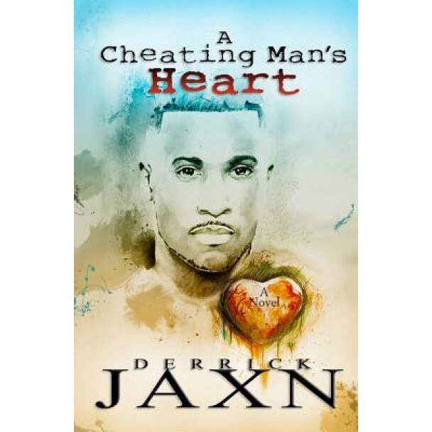 A Cheating Man's Heart, Derrick Jaxn (Author)