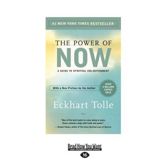 The Power of Now: A Guide to Spiritual Enlightenment - Eckhart Tolle