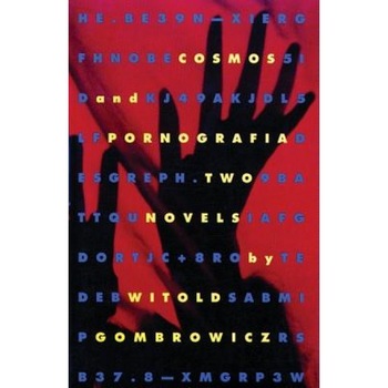 Cosmos and Pornografia: Two Novels, Witold Gombrowicz, Gombrowicz Cosmos and Pornografia: Two Novels, Witold Gombrowicz, Gombrowicz