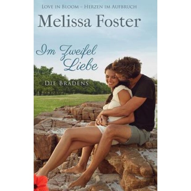 Im Zweifel Liebe: Die Bradens in Trusty, Co, Band 3, Melissa Foster (Author)