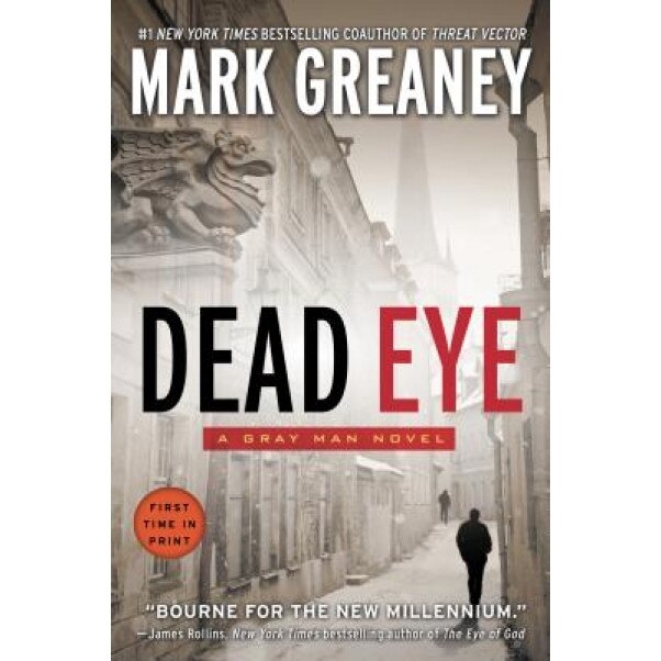Dead Eye, Mark Greaney (Author)