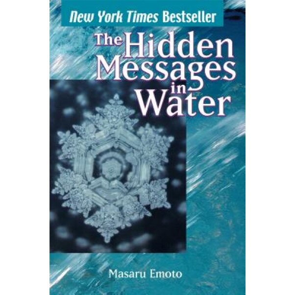 The Hidden Messages in Water - Masaru Emoto