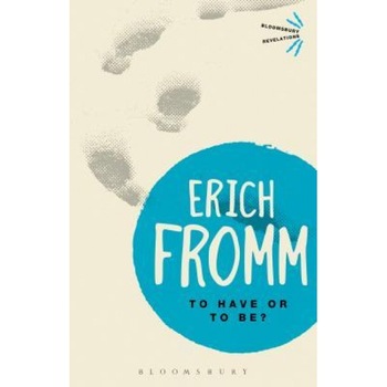 To Have or to Be?, Erich Fromm (Author) To Have or to Be?, Erich Fromm (Author)
