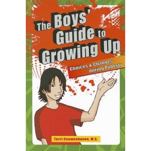 The Boys' Guide to Growing Up: Choices & Changes During Puberty, Terri Couwenhoven (Author)