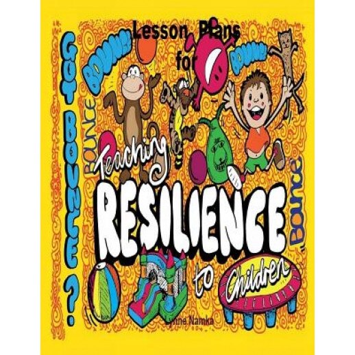 Lesson Plans for Teaching Resilience to Children - Lynne Namka (Author)