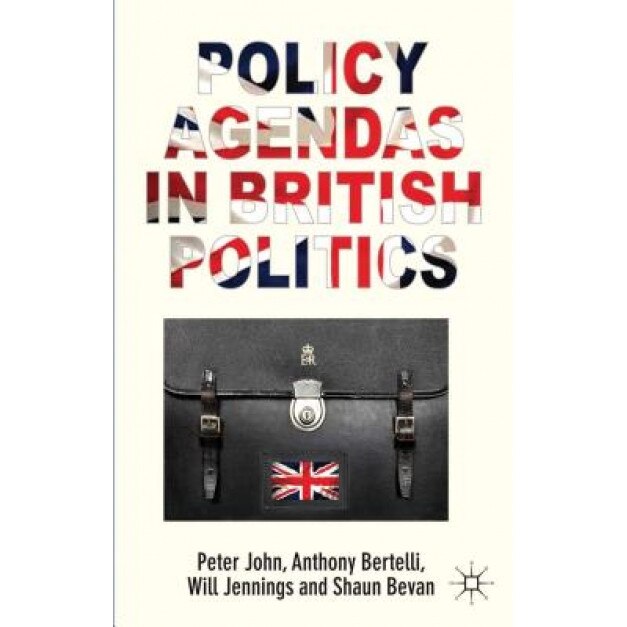 Policy Agendas in British Politics, Peter John (Author)
