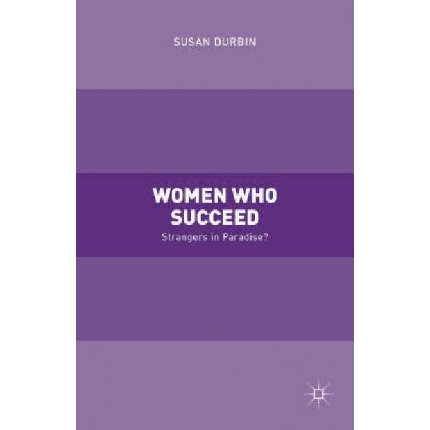 Women Who Succeed: Strangers in Paradise, Susan Durbin (Author)