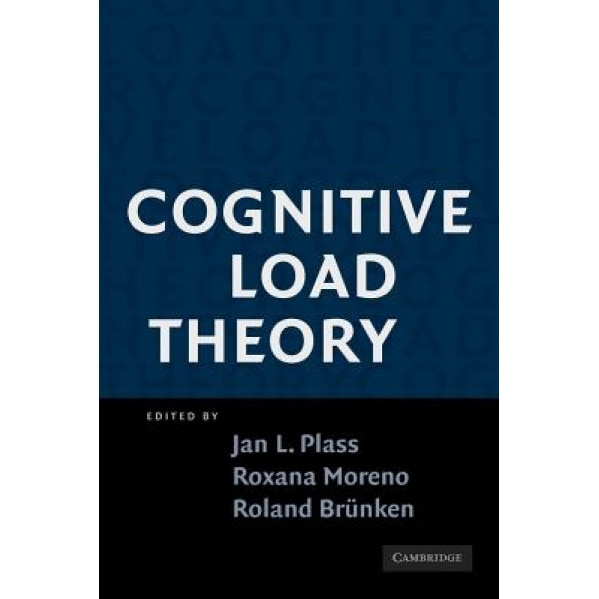 Cognitive Load Theory, Jan L. Plass (Editor)