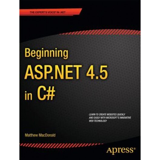 Beginning ASP.Net 4.5 in C# - Matthew MacDonald (Author)